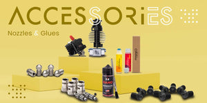 3D Accessories, Nozzles & Glue